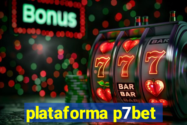 plataforma p7bet